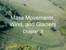 Mass Movements, Wind, and Glaciers