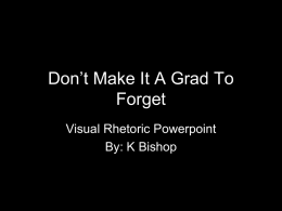 Don’t Make It A Grad To Forget