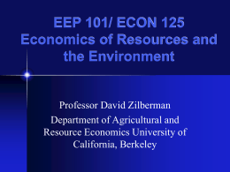 EEP 101/ ECON 125 Economics of Resources and the Environment