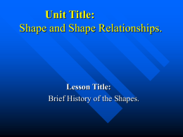 Unit Title: Shape and Shape Relationships.