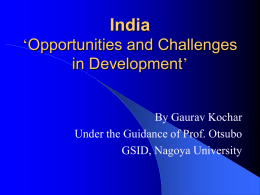 India ‘Opportunities and Challenges in Development’