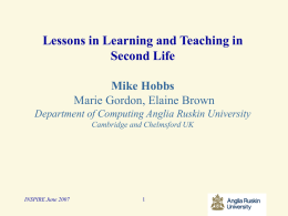 Lessons in Learning and Teaching in Second Life Mike Hobbs