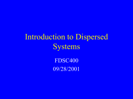 Introduction to Dispersed Systems