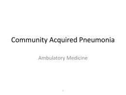 Community Acquired Pneumonia - University of California