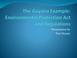 The Guyana Example: Environmental Protection Act and