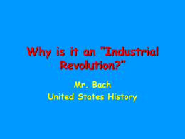 Why is it an “Industrial Revolution?”