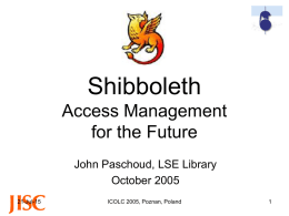 Shibboleth: Access Management for the Future