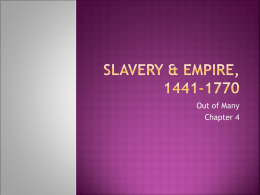 Slavery & Empire, 1441-1770
