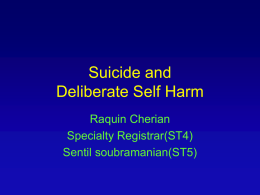 Suicide and Deliberate Self Harm