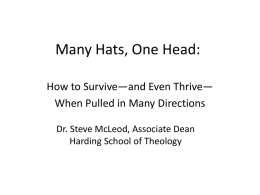 Many Hats, One Head: