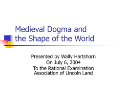 Medieval Dogma and the Shape of the World