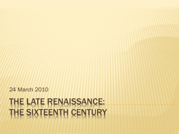 The Late Renaissance: The Sixteenth Century