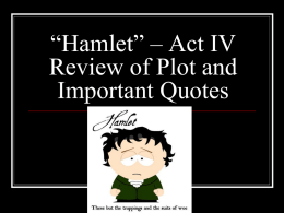 Hamlet” – Act IV Review of Plot and Important Quotes.
