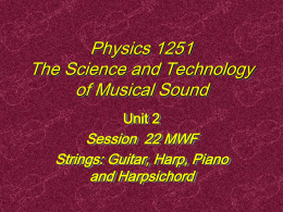 Physics 1251 The Science and Technology of Musical Sound