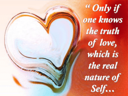 Only if one knows the truth of love, which is the real