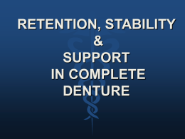 Retention, Stability & Support in Complete Denture