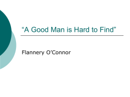 A Good Man is Hard to Find”