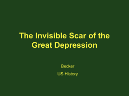 THE INVISIBLE SCAR OF THE GREAT DEPRESSION
