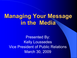 Managing Your Message in the Media 2009