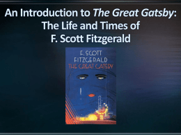 An Introduction to The Great Gatsby: The Life and Times of