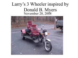 Larry’s 3 Wheeler inspired by Donald B. Myers