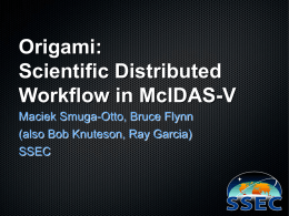 Origami: Scientific Distributed Workflow in McIDAS V