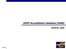 PowerPoint Presentation - ISIPP Accreditation Database
