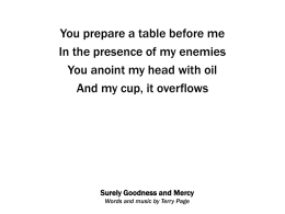 Surely Goodness and Mercy Words and music by Terry Page
