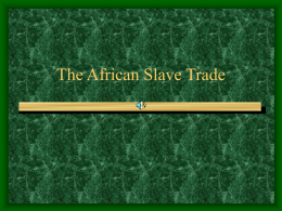 The African Slave Trade - Richmond County School System