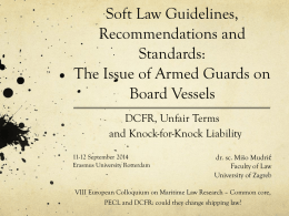 Soft Law Guidliness, Recommendations and Standards: The