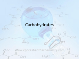Carbohydrates - cpprashanths Chemistry