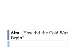 Aim: How did the Cold War Begin?
