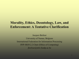 Morality, Ethics, Deontology, Law, and Enforcement: A