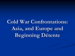 Cold War Confrontations: Asia, Latin America, and Europe