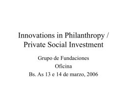 Innovations in Philanthropy / Private Social Investment