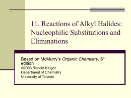 11. Reactions of Alkyl Halides: Nucleophilic Substitutions