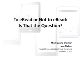 To eRead or Not eRead: Is That the Question?