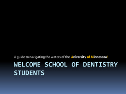 Welcome Dental Students - University of Minnesota School