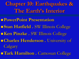 Chapter 10: Earthquakes & The Earth’s Interior