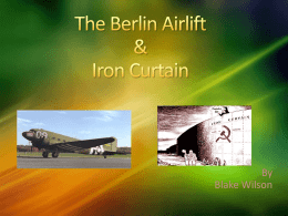 The Berlin Airlift & Iron Curtain