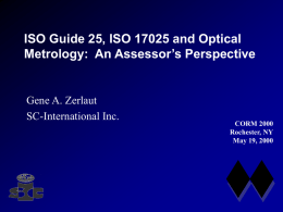 ISO Guide 25, ISO 17025 and Optical Metrology: An Assessor