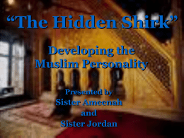 Developing the Muslim Personality “The Hidden Shirk”