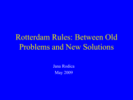 Rotterdam Rules: Between Old Problems and New Solutions