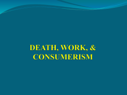 Death, Work and Consumerism