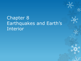 Chapter 8 Earthquakes and Earth’s Interior