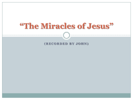 The Miracles of Jesus in John – Part 1