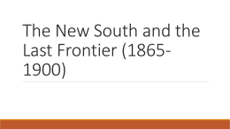 The New South and the Last Frontier (1865