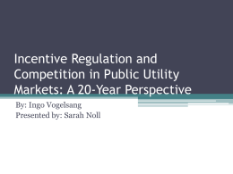 Incentive Regulation and Competition in Public Utility