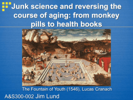 Junk science and reversing the course of aging: from