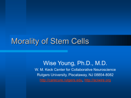 PowerPoint Presentation - Morality of Stem Cells